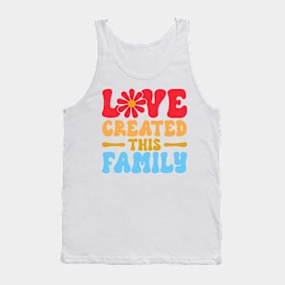 Adopt Gotcha Day Love Created This Family Adoption Day Tank Top